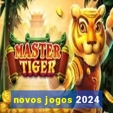 novos jogos 2024