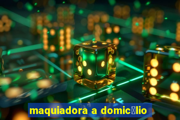 maquiadora a domic铆lio