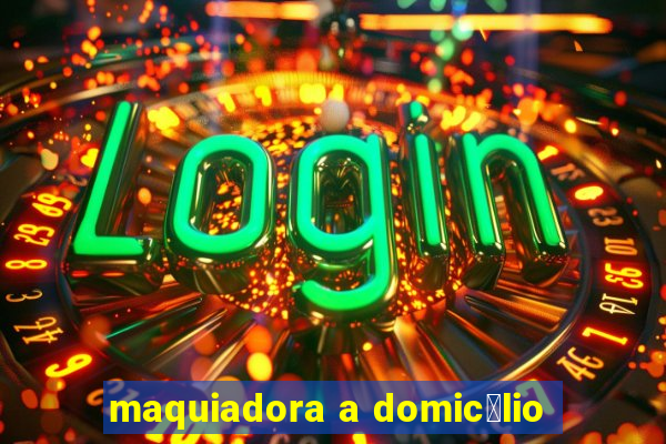 maquiadora a domic铆lio