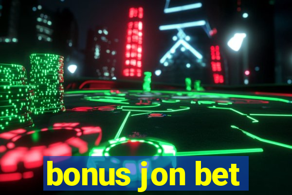 bonus jon bet