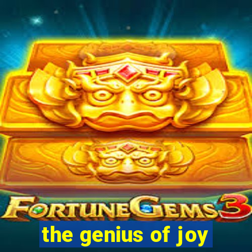 the genius of joy