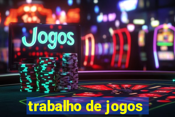 trabalho de jogos