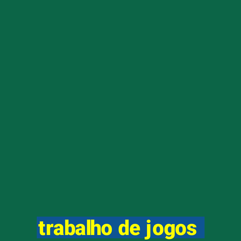 trabalho de jogos