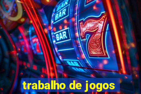 trabalho de jogos