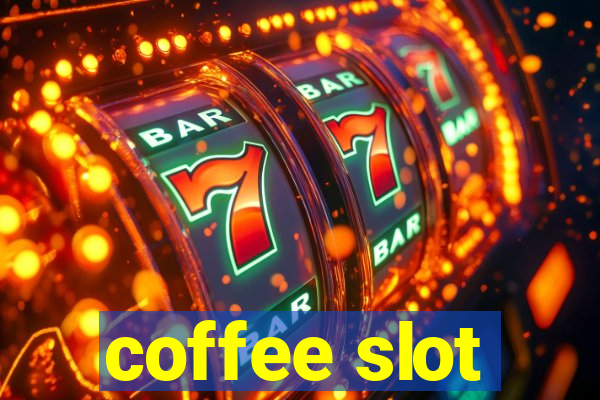 coffee slot