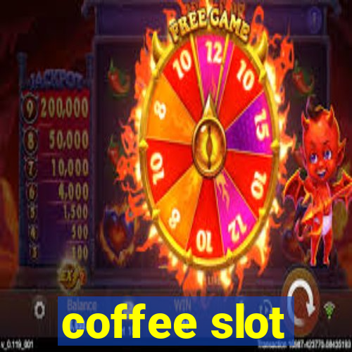 coffee slot