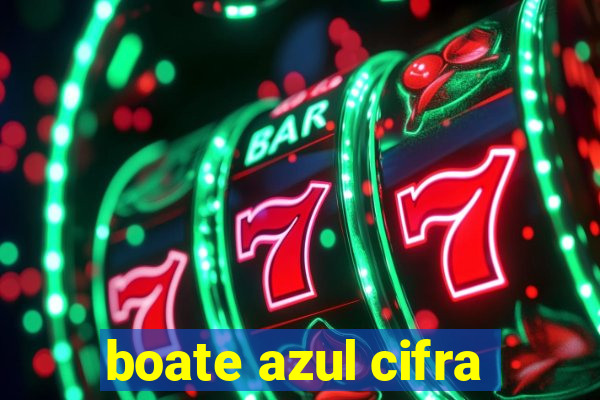 boate azul cifra