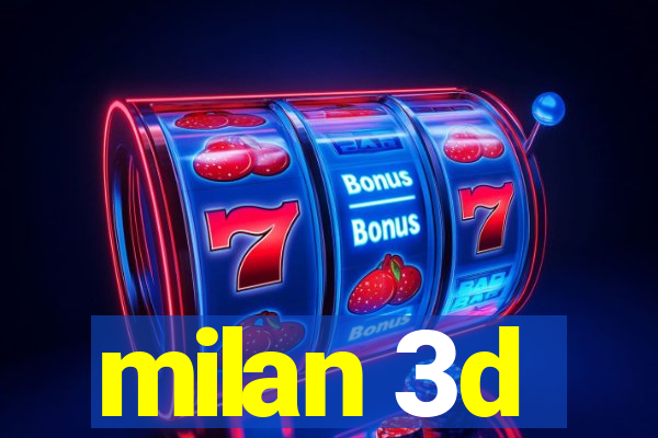 milan 3d