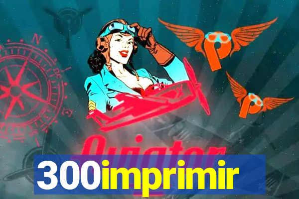 300imprimir