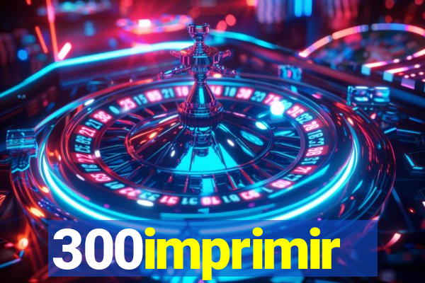 300imprimir