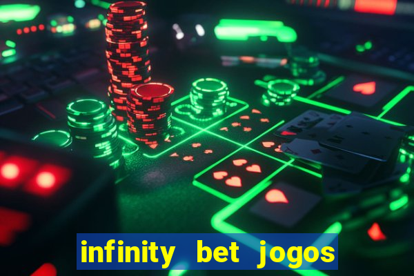 infinity bet jogos de hoje