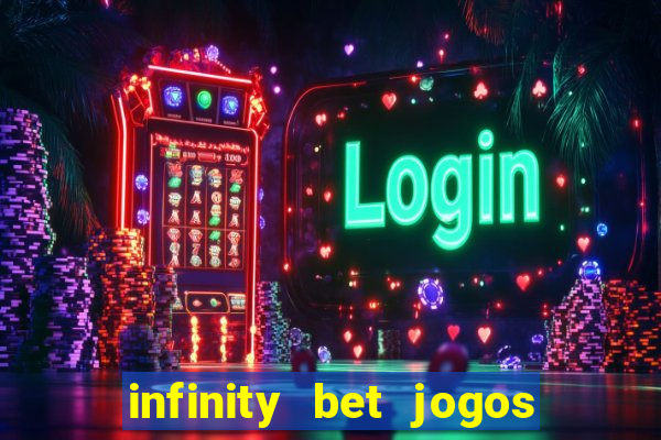 infinity bet jogos de hoje