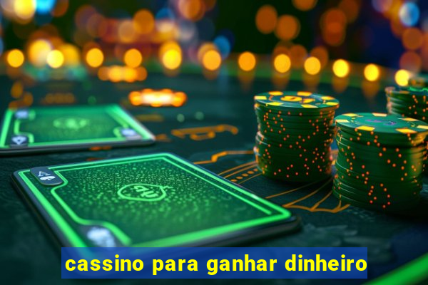 cassino para ganhar dinheiro