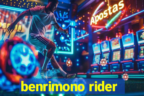 benrimono rider