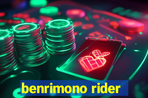 benrimono rider