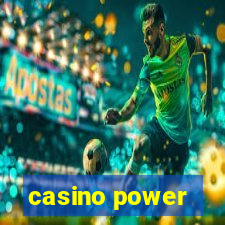 casino power