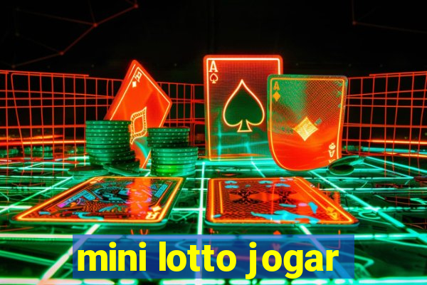 mini lotto jogar