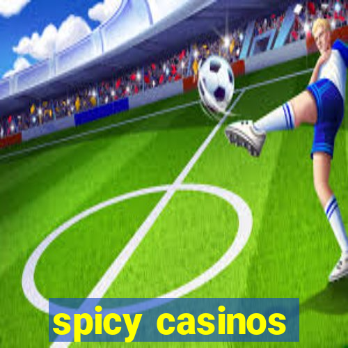 spicy casinos