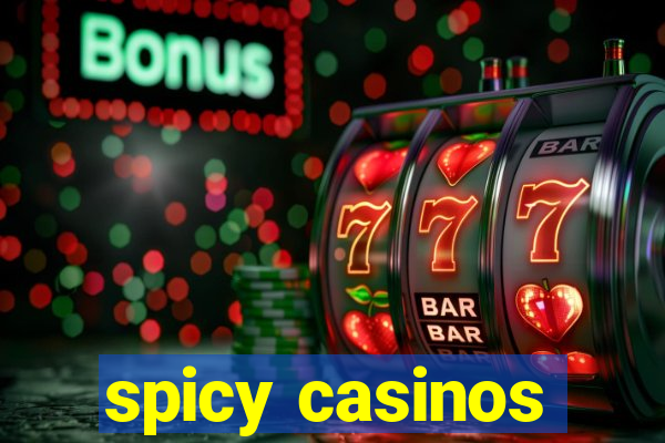 spicy casinos