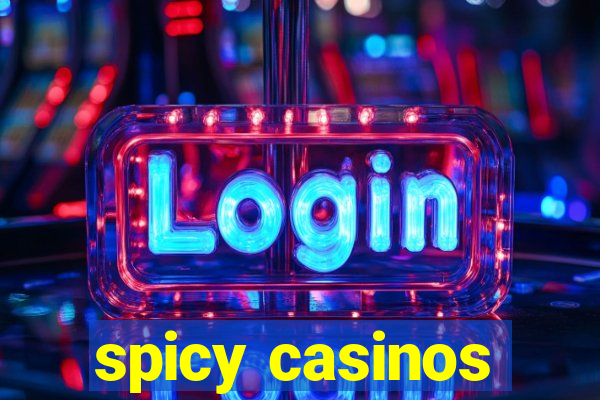 spicy casinos