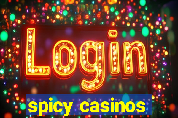 spicy casinos