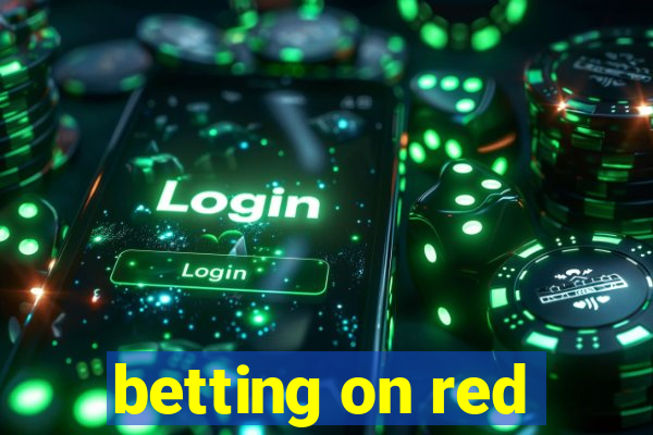 betting on red