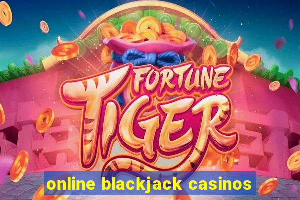 online blackjack casinos