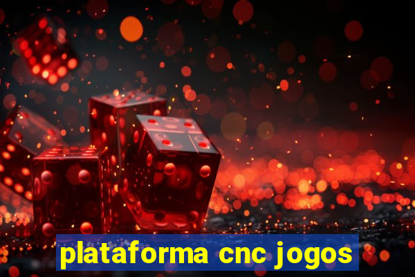 plataforma cnc jogos