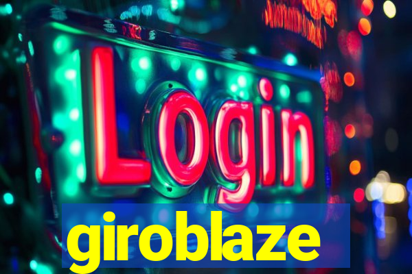 giroblaze