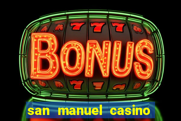 san manuel casino slot machines