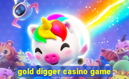 gold digger casino game