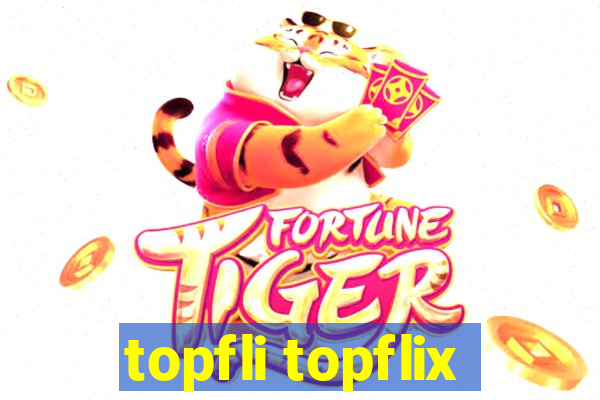 topfli topflix