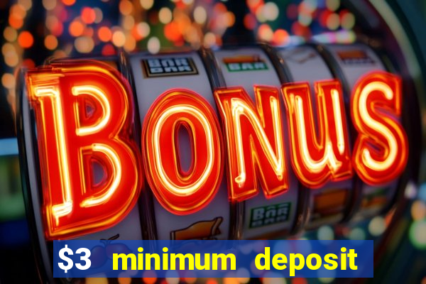 $3 minimum deposit casino australia 2020