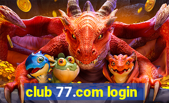 club 77.com login