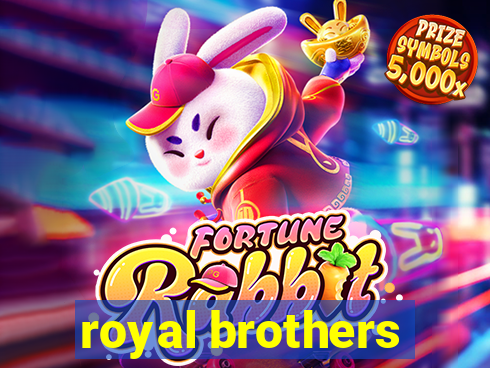 royal brothers