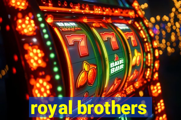 royal brothers