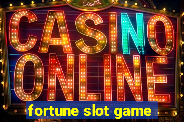 fortune slot game