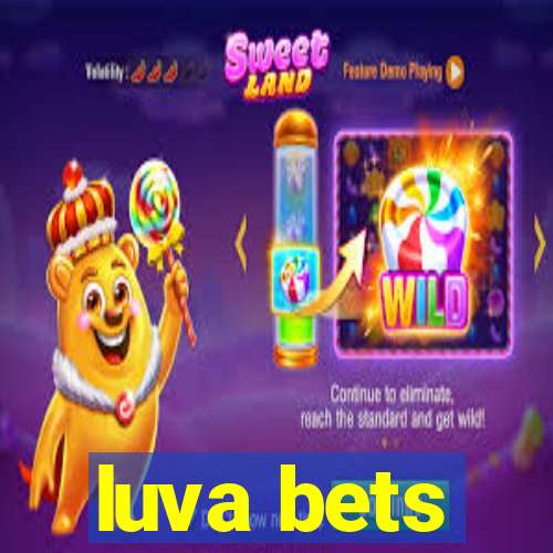 luva bets