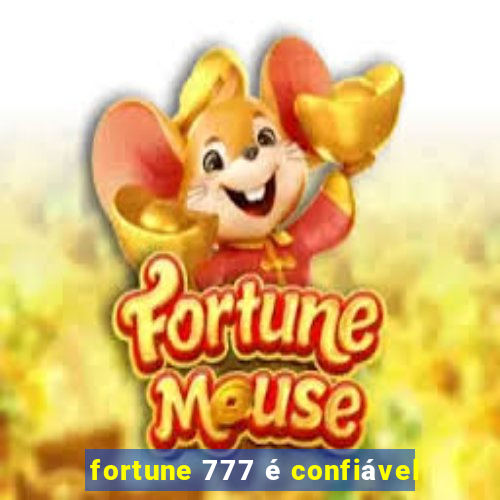 fortune 777 é confiável