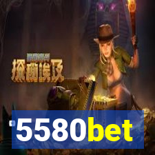 5580bet