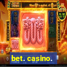 bet. casino.