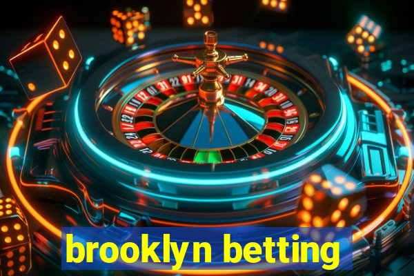 brooklyn betting