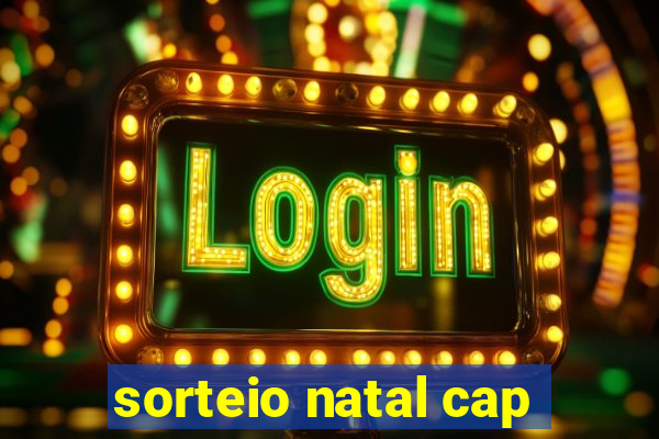 sorteio natal cap