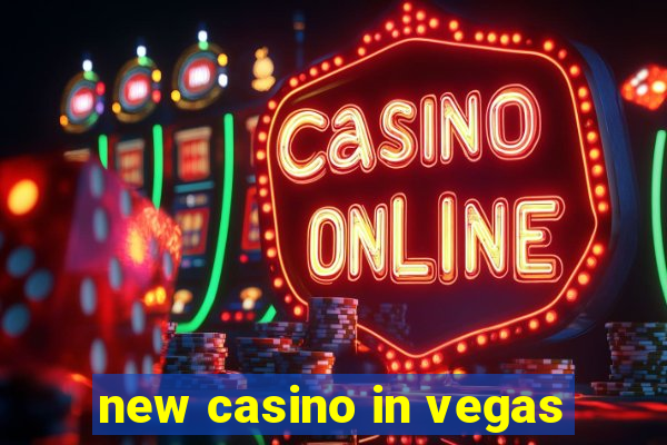 new casino in vegas