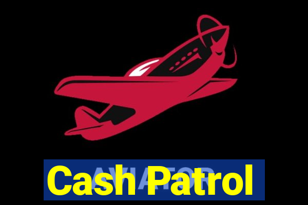 Cash Patrol