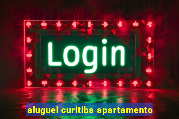 aluguel curitiba apartamento