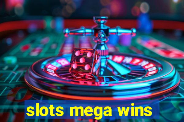 slots mega wins