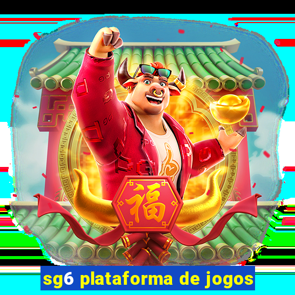 sg6 plataforma de jogos