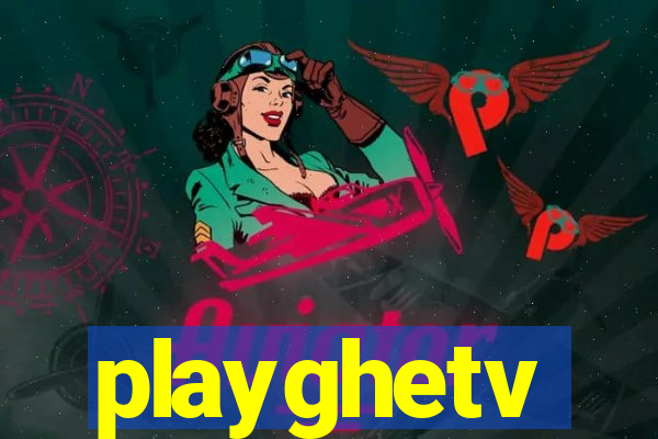 playghetv