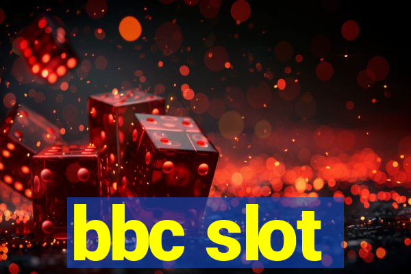 bbc slot